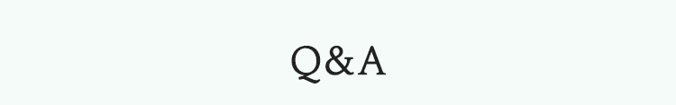 Q&A